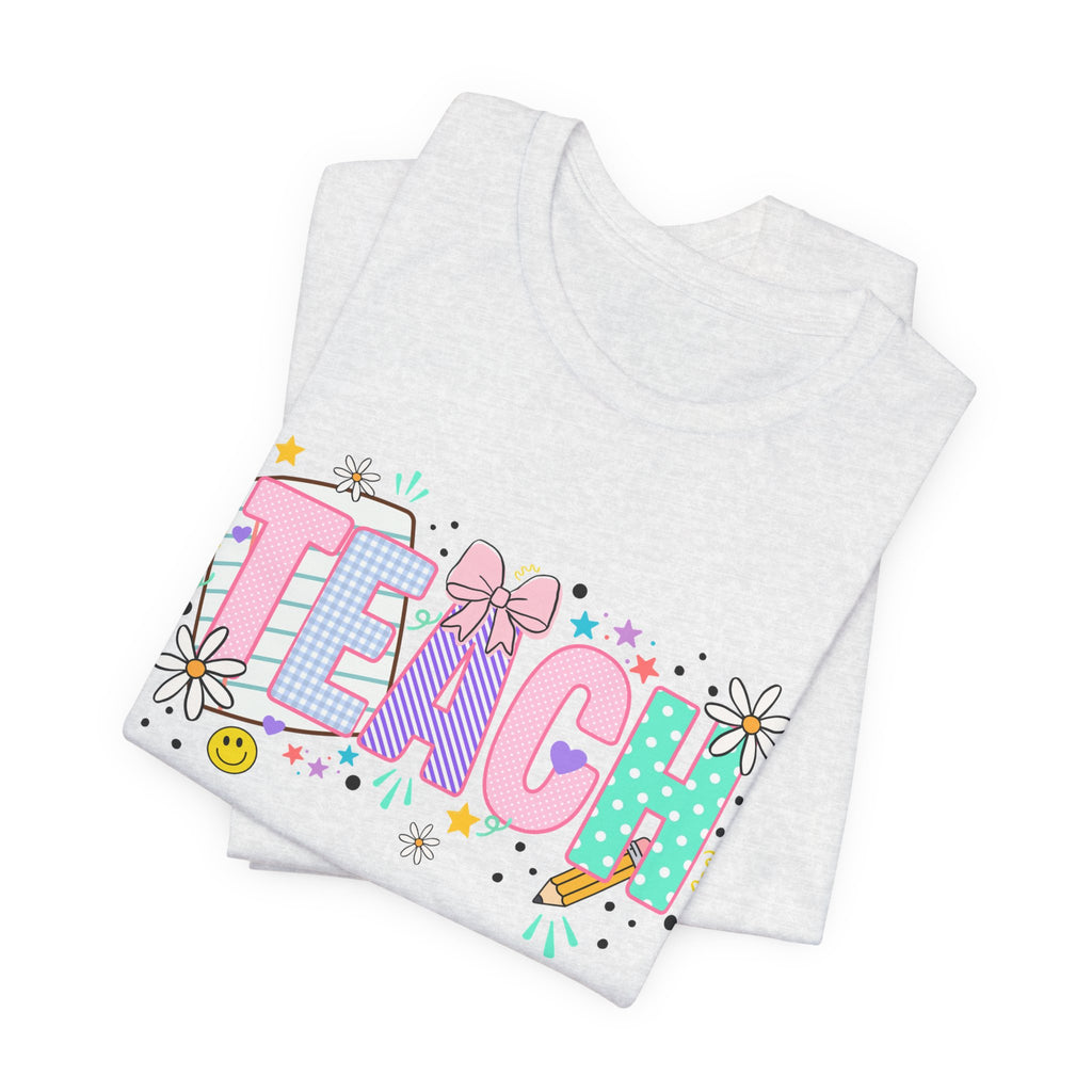 Teach Floral Graphic Tee — Cute Pastel "TEACH" Teacher T‑Shirt